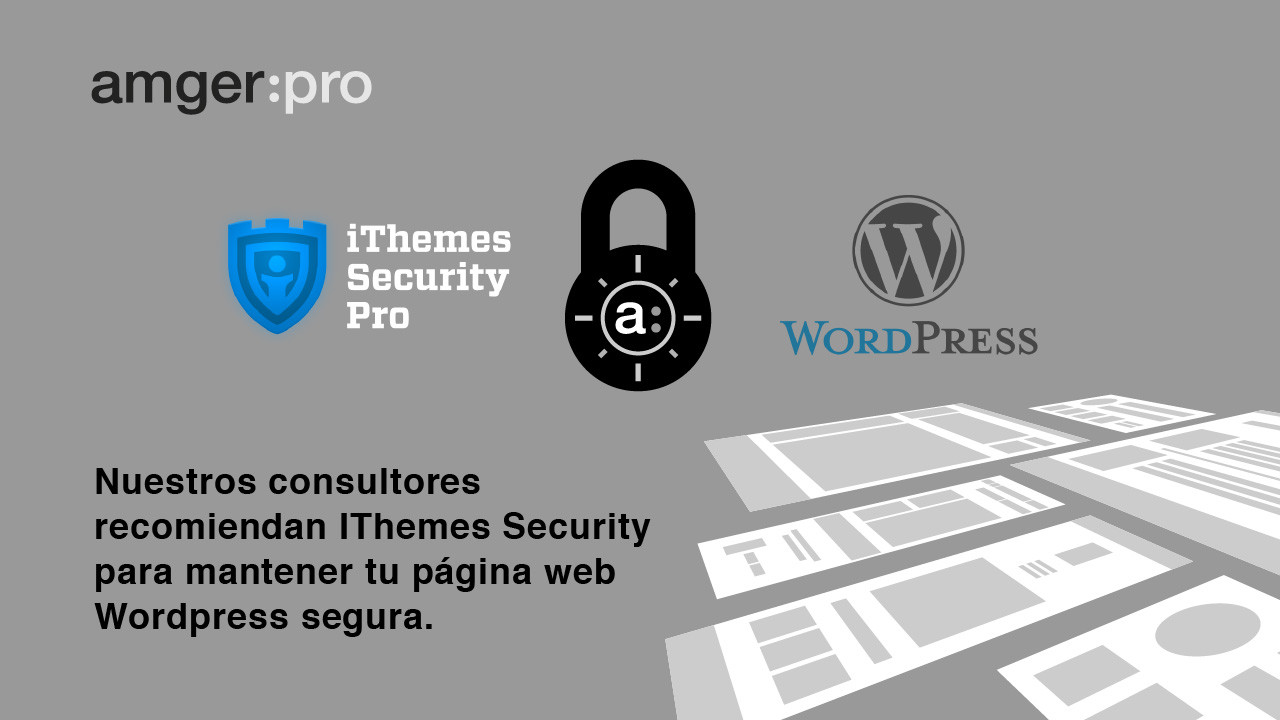 iThemes Security: Más de 30 maneras de asegurar tu sitio WordPress