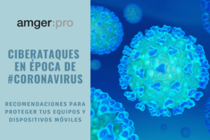 imagen post amgerpro_ciberataques en epoca de coronavirus