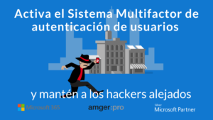 amgerpro_post MFA_activacion sistema autenticación multifactor Microsoft 365
