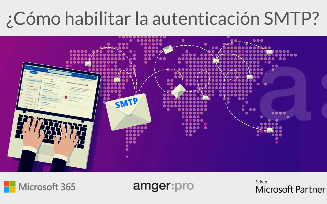 amgerpro post_habilitar autenticacion smtp correo exchange online